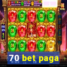 70 bet paga